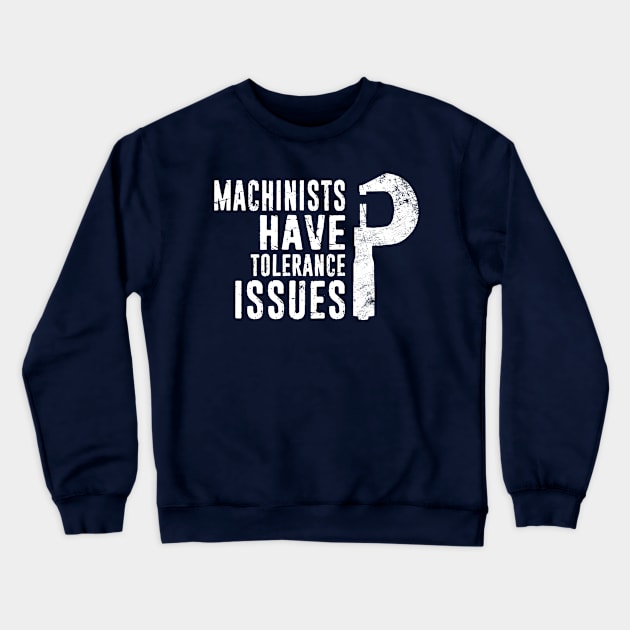 Funny Machinist Job For Mechanical Engineer Dad Crewneck Sweatshirt by missalona